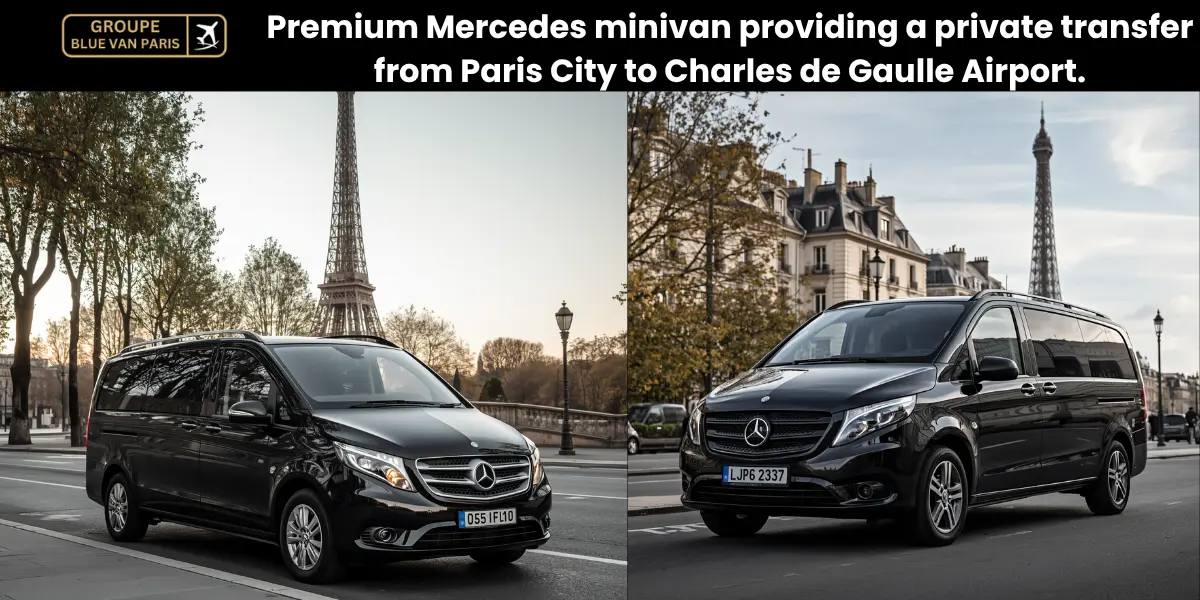 Premium Mercedes minivan providing a private transfer from Paris City to Charles de Gaulle Airport.