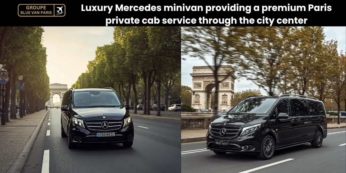 Luxury Mercedes minivan providing a premium Paris private cab service through the city center